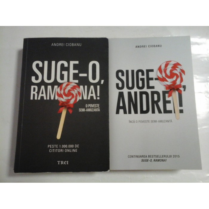   SUGE-O,  RAMONA! / SUGE-O,  ANDREI!  -  ANDREI  CIOBANU  -  Bucuresti, 2015/2017 